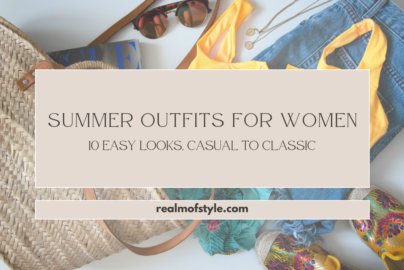 Summer Outfits for Women 10 Easy Looks, Casual to Classic