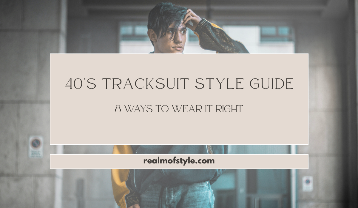 Homepage 3 40's Tracksuit Style Guide 8 Ways to Wear It Right