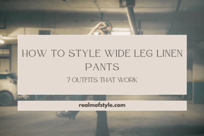How to Style Wide Leg Linen Pants 7 Outfits That Work