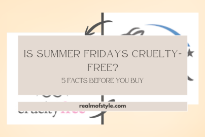 Is Summer Fridays Cruelty-Free 5 Facts Before You Buy