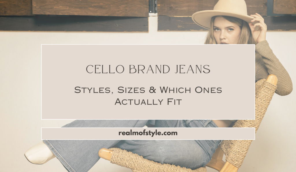 Cello Brand Jeans: Styles, Sizes & Which Ones Actually Fit 4 Cello Brand Jeans: Styles, Sizes & Which Ones Actually Fit