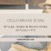 Cello Brand Jeans: Styles, Sizes & Which Ones Actually Fit