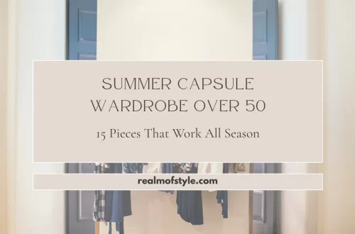 Summer capsule wardrobe over 50 featuring 15 clothing pieces that work all season