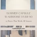 Summer capsule wardrobe over 50 featuring 15 clothing pieces that work all season
