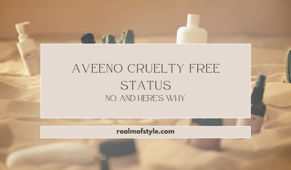 Aveeno Cruelty Free Status: No, and Here's Why 4 Aveeno Cruelty Free Status No, and Here's Why