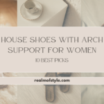 House Shoes With Arch Support for Women: 10 Best Picks