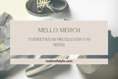 Mello Merch 7 Streetwear Pieces Every Fan Needs