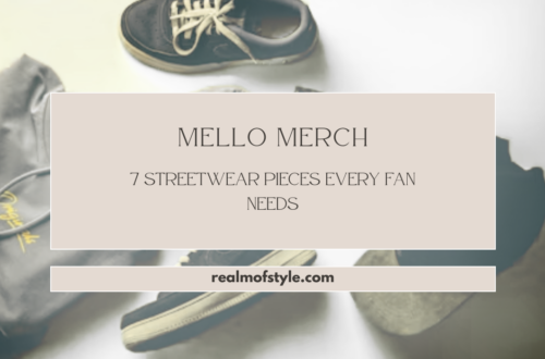 Mello Merch: 7 Streetwear Pieces Every Fan Needs 9 Mello Merch 7 Streetwear Pieces Every Fan Needs