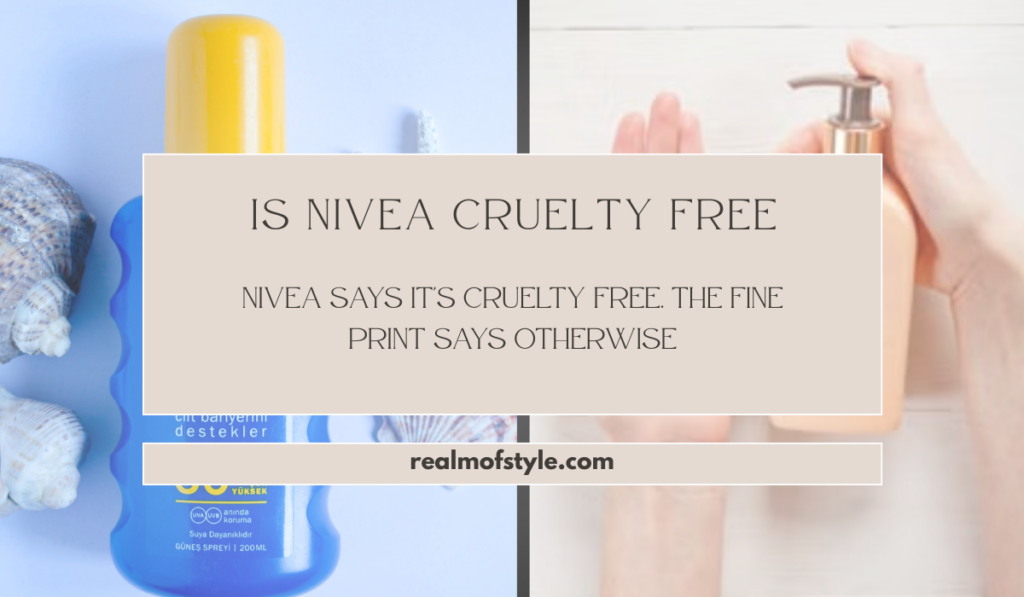 Is Nivea Cruelty Free? The Fine Print Says No