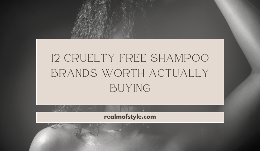 12 Cruelty Free Shampoo Brands Worth Actually Buying