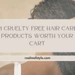 21 Cruelty Free Hair Care Products Worth Your Cart