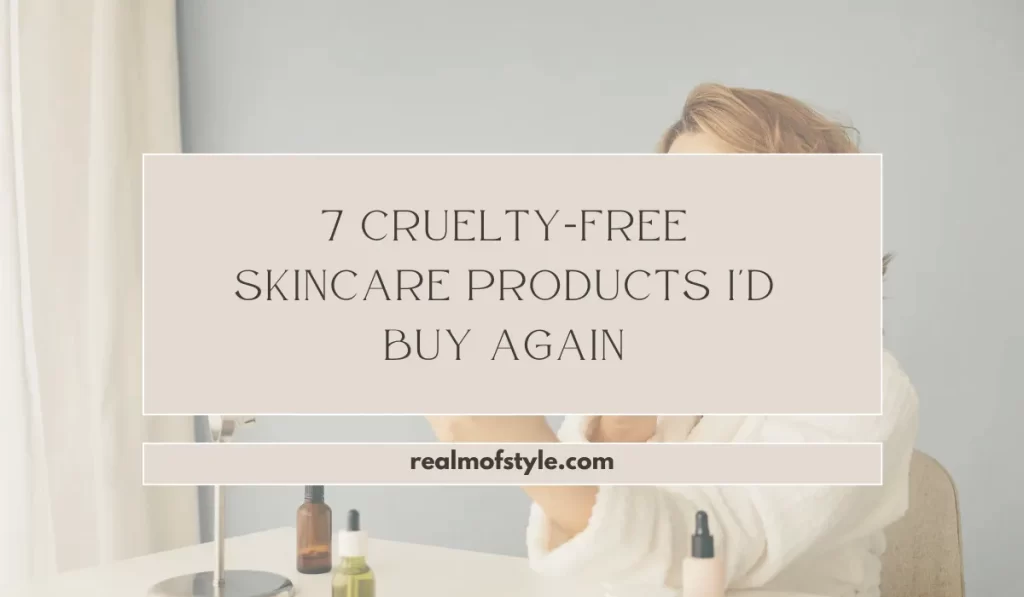 7 Cruelty-Free Skincare Products I'd Buy Again